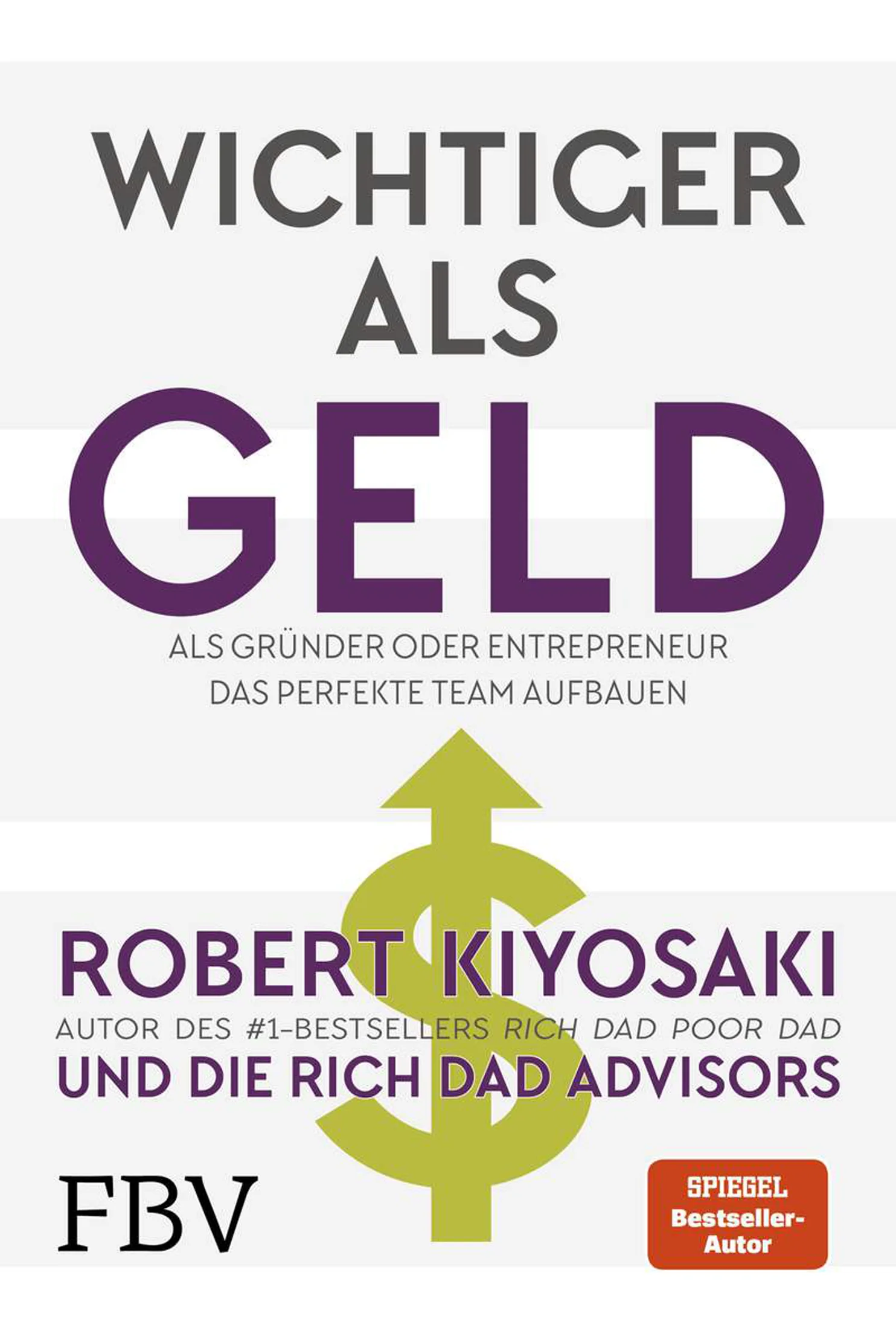 Buchcover von „Wichtiger als Geld“ von Robert Kiyosaki mit einem lila-weißen Design mit deutschem Text und den Logos von Spiegel und FBV.